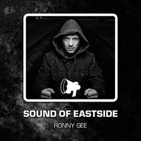 Ronny Gee - Sound of Eastside 015 110616 by dextar