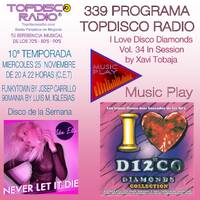 339 Programa Topdisco Radio - Music Play I Love Disco Diamonds Vol 34 in session - Funkytown - 90mania - 25.11.20 by Topdisco Radio