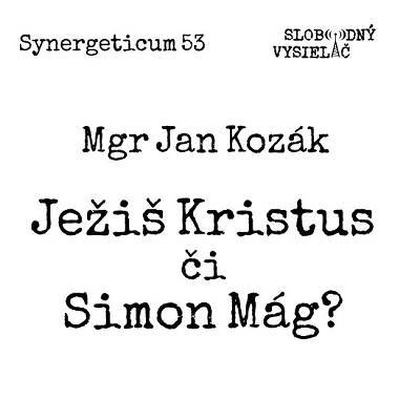 Synergeticum 53 - 2017-10-31 Ježiš Kristus, či Simon Mág? episode artwork
