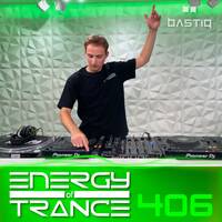 Energy of Trance 406 - by BastiQ by Energy of Trance