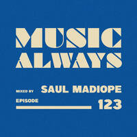 E123 Music Always x Saul Madiope by Music Always