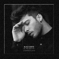 Blas Canto - El no soy yo (2Teamdjs 2018) by 2Teamdjs