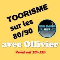 08/11/2024 - TOORISME SUR LES 80/90 avec OLLIVIER et Les TOORISTES sur TOO RADIO by TOO RADIO