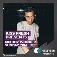 KISS Fresh Presents Mixboy Wonder (12 Feb 2023) by djsets4u