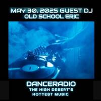 Danceradio's Firemix (5/30/2025) Mixed By Old School Eric by Old School Eric