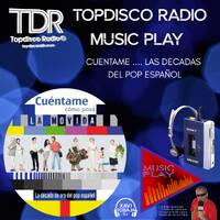 Music Play Programa 284 Cuentame Pop Spanish by Topdisco Radio