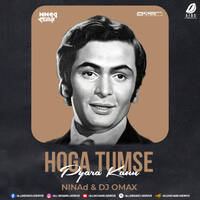 Hoga Tumse Pyara Kaun (Remix) - NINAd &amp; DJ Omax by All Indian DJs Drive