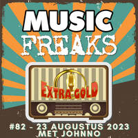 MusicFreaks #082 - 23 Augustus 2023 - Radio Extra Gold - met Johnno by Retro Flashback