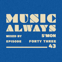 E43 Music Always x S'MON by Music Always