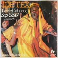 Loose Caboose (Icarus! Retouch) - Joe Tex by Nico
