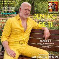 DENTRO DE TI - Programa 479 - FLORES 2 by Carrasco Media