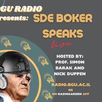 Sde Boker Speaks