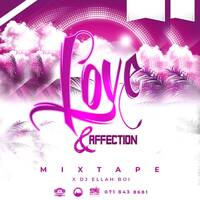 Dj Ellah_boi Love &amp; Affection by DjEllah_boi