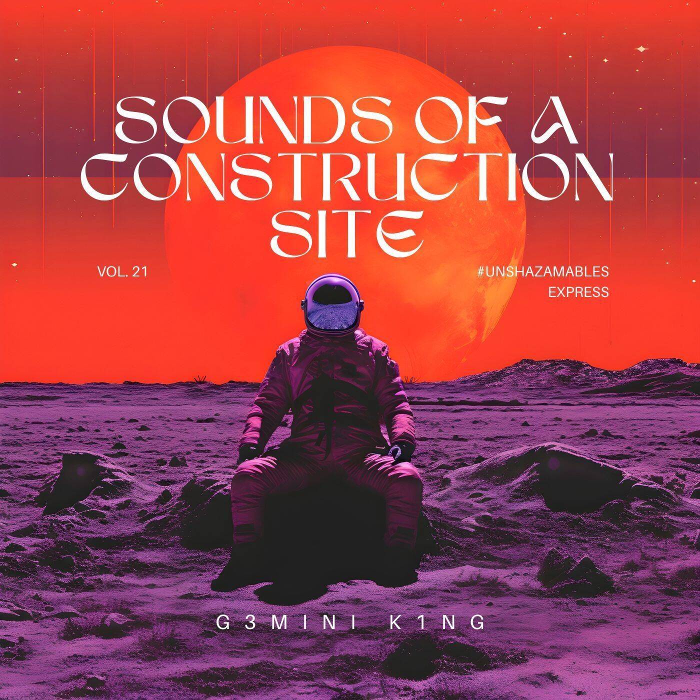 Sounds Of A Construction Site™ Vol. 21 (Sgidongo Meets Boots) episode artwork