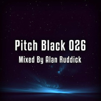 Alan Ruddick - Pitch Black 026 by Alan Ruddick