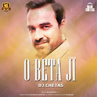 O Beta Ji (Remix) - DJ Chetas by DJsBuzz