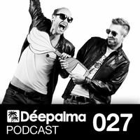 Déepalma Podcast 027 - By HOLTER & MOGYORO by Déepalma Records