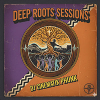 Deep Roots Vol. 20 by Cinematik Phunk