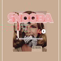 Snooba : It becomes infectious 40.2 by Snooba