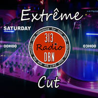 313 DBN Radio - EXTREME CUT - Guest Silent DJ (Samedi 12 Décembre 2020) by 313 DBN Radio