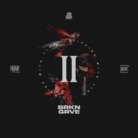 BRKNGRVE (II) by FlipSide With Tino