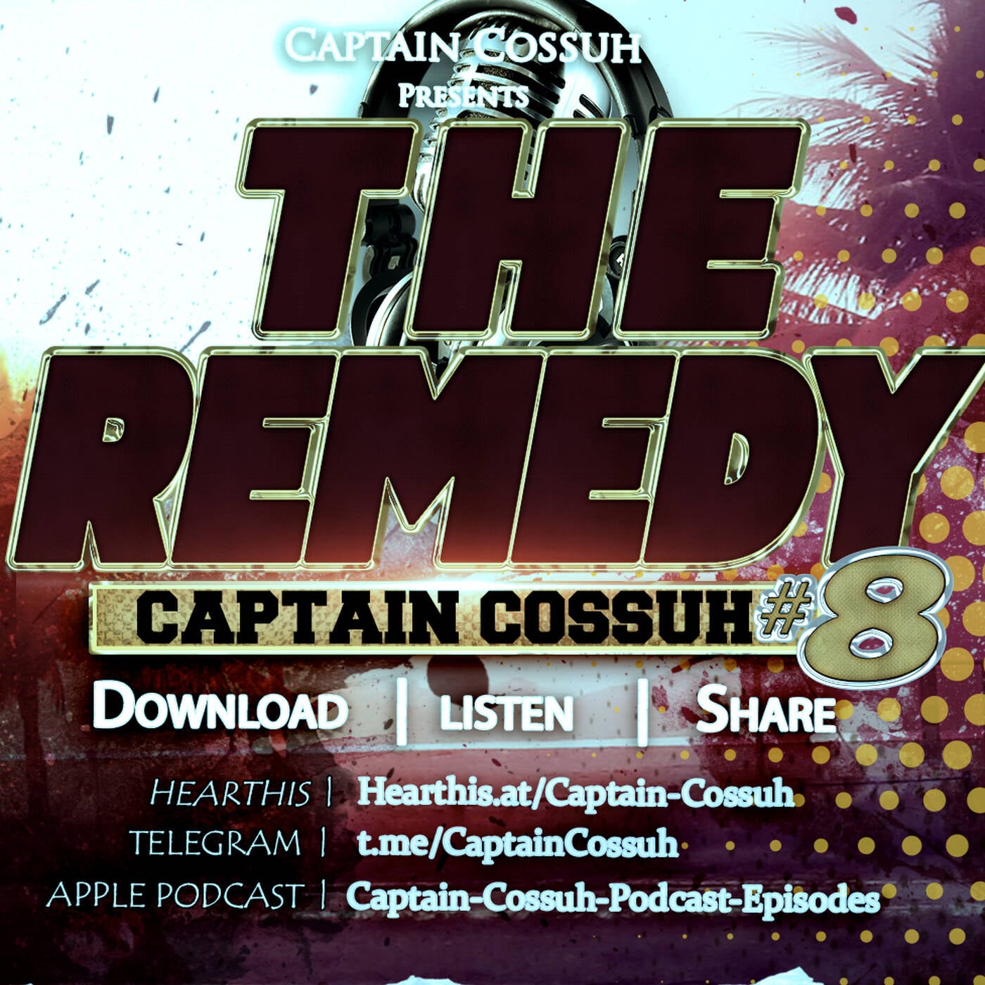 The Remedy #8  [75% #PlayKe + FunkyGospel] Captain Cossuh