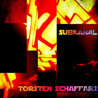 subkanal by Torsten Schaffarz