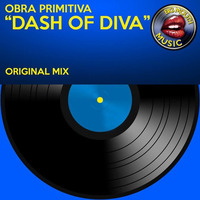 Obra Primitiva - "Dash of Diva" Original Mix by Big Mouth Music