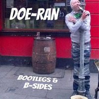 Bootlegs &amp; B-Sides [29-Mar-2015] by Doe-Ran