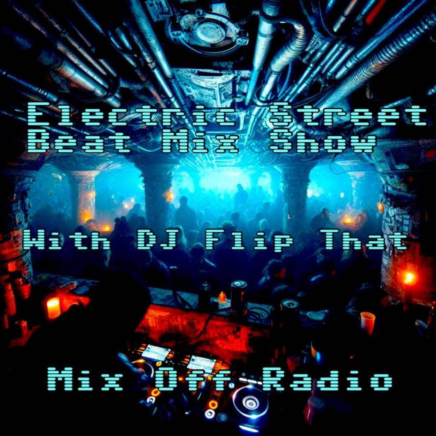 Electric Street Beat MixShow 7_1_24 (DJ Mix) NewHouseMusic_ElectronicMusic episode artwork