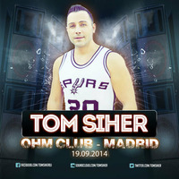 TOM SIHER @ OHM CLUB MADRID 19.09.2014 by TOM SIHER