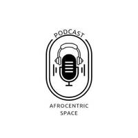 Afrocentric Space Mix 005 by Afrocentricspace podcast