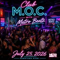 Club M.O.C. (Aired On 7-25-26) by Metro Beatz