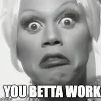 You Better Work by Aunt B