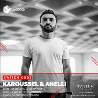 SWITCH CODE #EP56 - KAROUSSEL &amp; ANELLI by Switch Code by Switch Entertainment