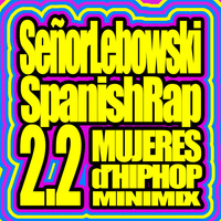 Spanish Rap 2.2 - MD2H Minimix by Señor Lebowski