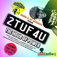 The Hour of Power: 2TUF 4U (World Exclusive Showcase) - Marvin by Urban Movement Radio