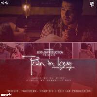 Pain in love Mashup - Edit Lab Production, DJ Bicky, #Dj Roy by Edit Lab Production