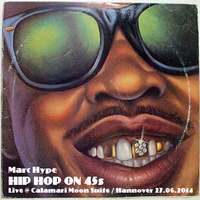 Marc Hype - Hip Hop on 45s Live by Marc Hype
