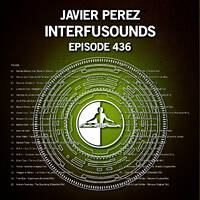 Javier Pérez - Interfusounds Episode 436 (January 20 2019) by Javier Pérez