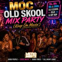 MOC Old Skool Mix Party (Keep On Movin') (Aired On 7-18-26) by Metro Beatz