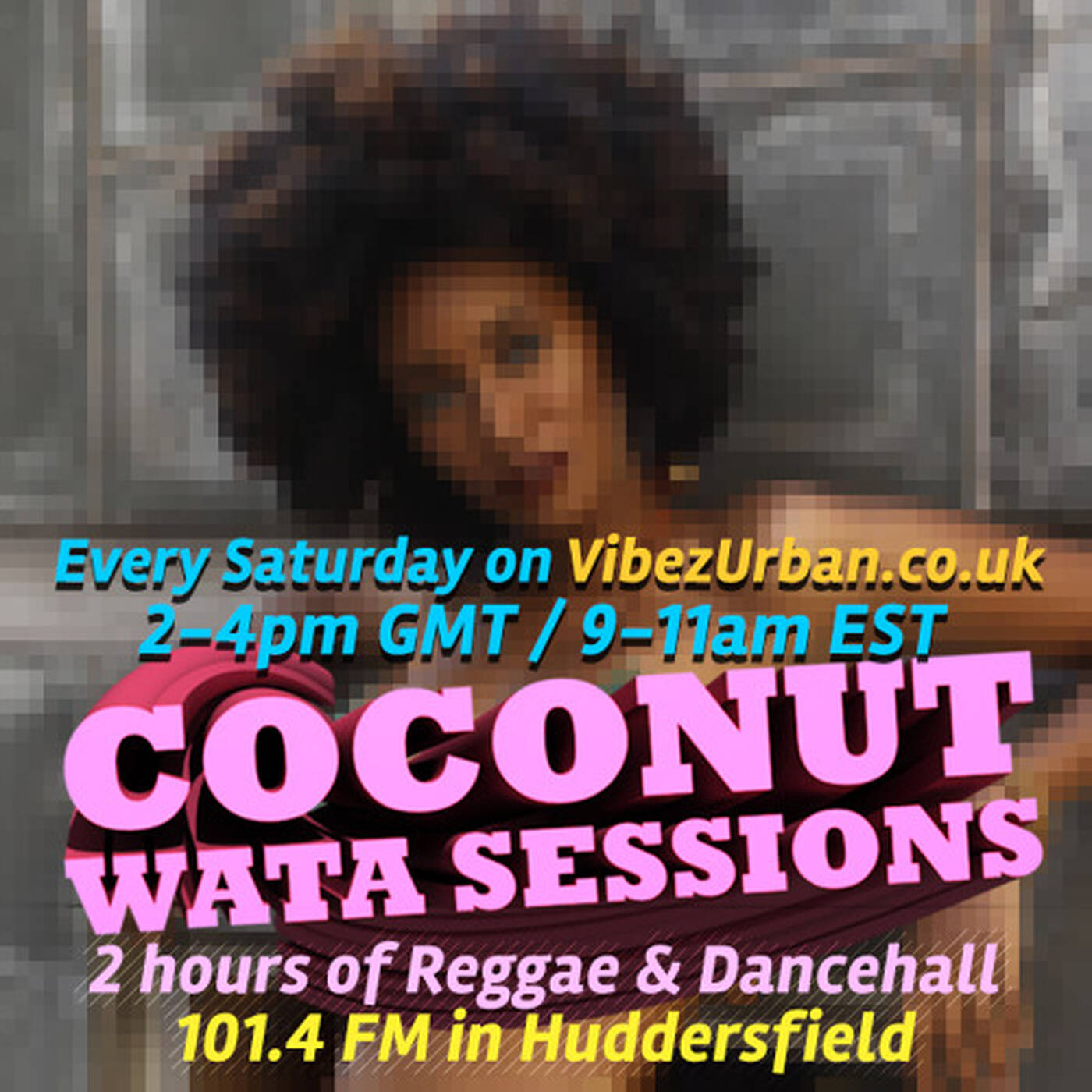 20180519 Coconut Wata Sessions @ Vibez Urban station #Reggae #Dancehall episode artwork