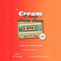 Cream Of South African House Vol 6 mix By Mr Skink. by Paul Mr-Skink Seboa
