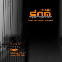 Digital Night Musik Podcast 18 mixed by Hanky by Toxic Family