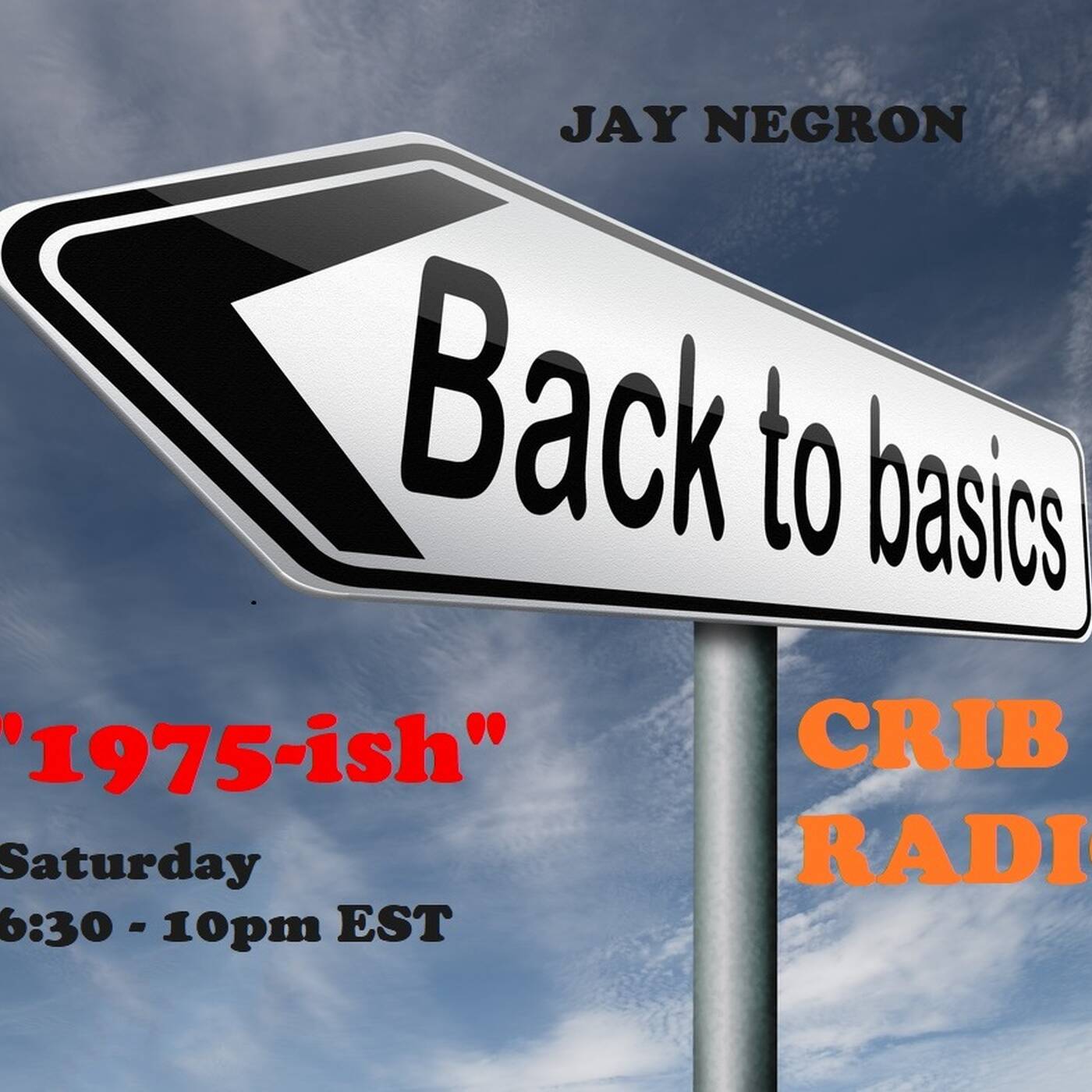 Jay Negron on CRIB RADIO - May 8, 2021 - BackToBasics - Pt. 3 episode artwork