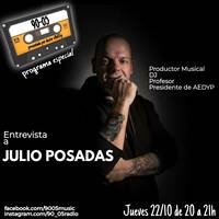 90-05 Programa 5 - Julio Posadas by Javi Martín - doctor eNeRGy