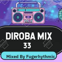 Diroba Mix 33 compiled by Fugerhythmic by DES Podcast