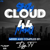 Strictly Cloud44 MusiQ Mixed &amp; Compiled by Djy TT by Djy TT