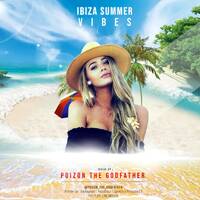 @poizon_the_godfather - Ibiza Summer Vibes by Poizon The Godfather