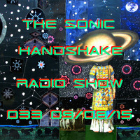 The Sonic Handshake Radio Show 033 09/08/15 by The Sonic Handshake
